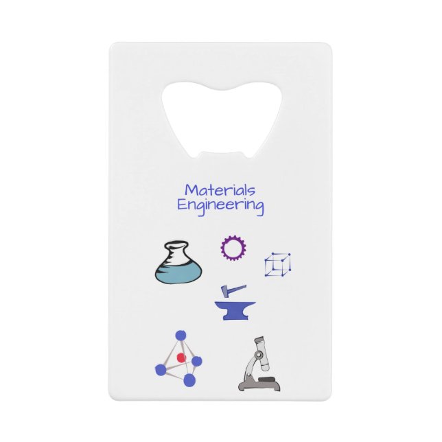 Materials engineer Chemical engineering Credit Card Bottle Opener (Front)