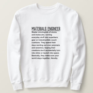 Materials engineer sweatshirt