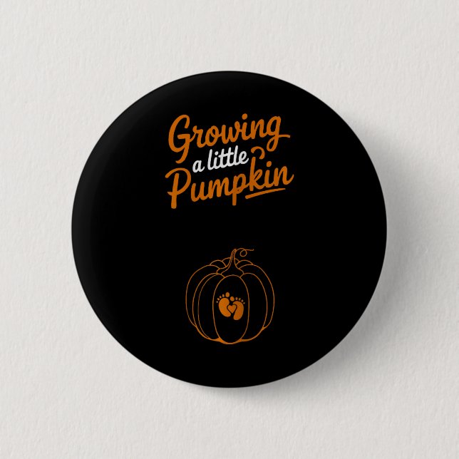 Maternity Growing A Little Pumpkin Thanksgiving Pr 2 Inch Round Button (Front)