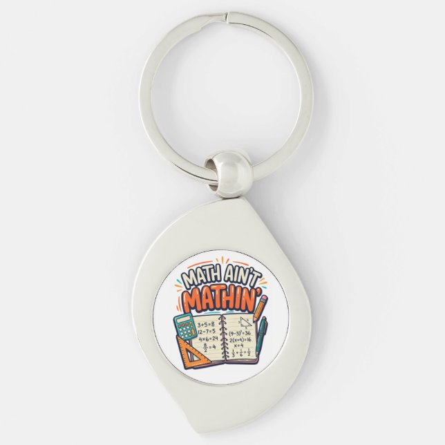 Math Ain't Mathin' Keychain (Front)