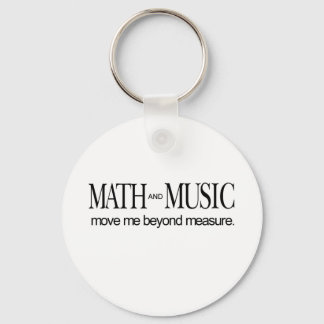 Math and Music _ move me beyond measure Keychain