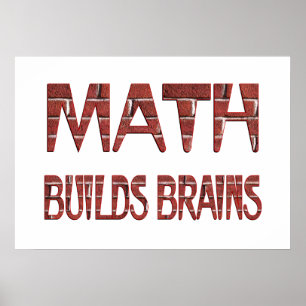 Math Builds Brains Poster