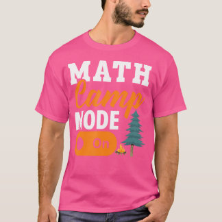 Math Camp Mathematician Camper Mathematics Camping T-Shirt