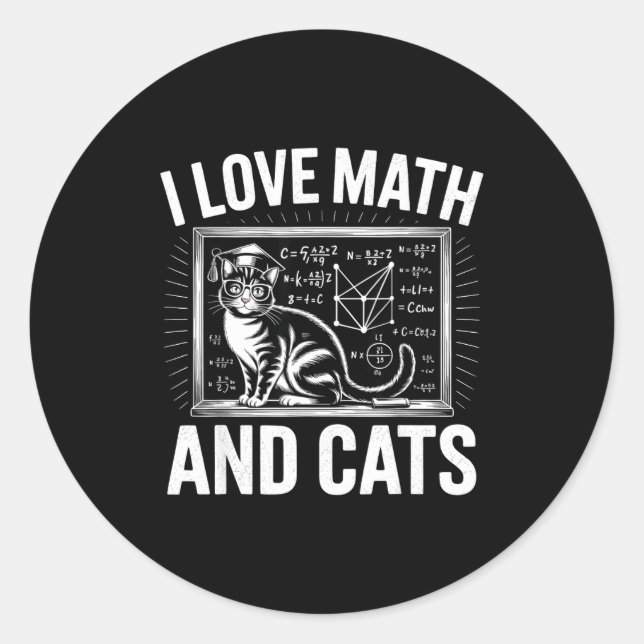 Math Cat Lover Funny Math Teacher I Love Math And  Classic Round Sticker (Front)