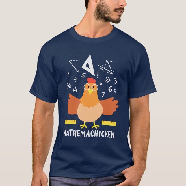 Math Chicken Gag Funny Mathemachicken Teacher T-Shirt (Front)