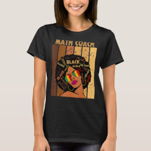 Math Coach Afro African American Women Black Histo T-Shirt