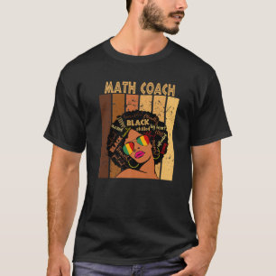 Math Coach Afro African American Women Black Histo T-Shirt