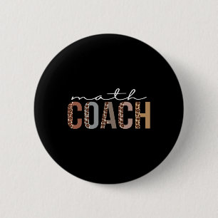 Math Coach Leopard Appreciation Fun For Women For 2 Inch Round Button