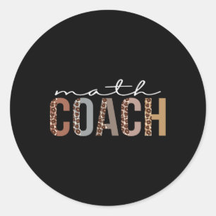 Math Coach Leopard Appreciation Fun For Women For Classic Round Sticker