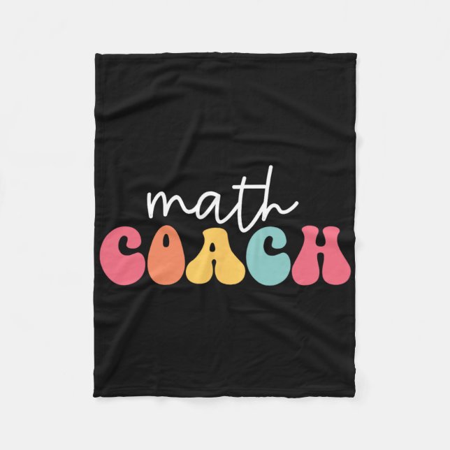 Math Coach Mathematics Math Teacher Mathematician  Fleece Blanket (Front)