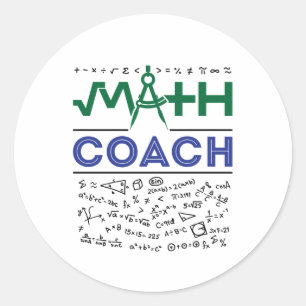 Math Coach Tutor Mathematics Teacher Classic Round Sticker