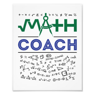 Math Coach Tutor Mathematics Teacher Photo Print