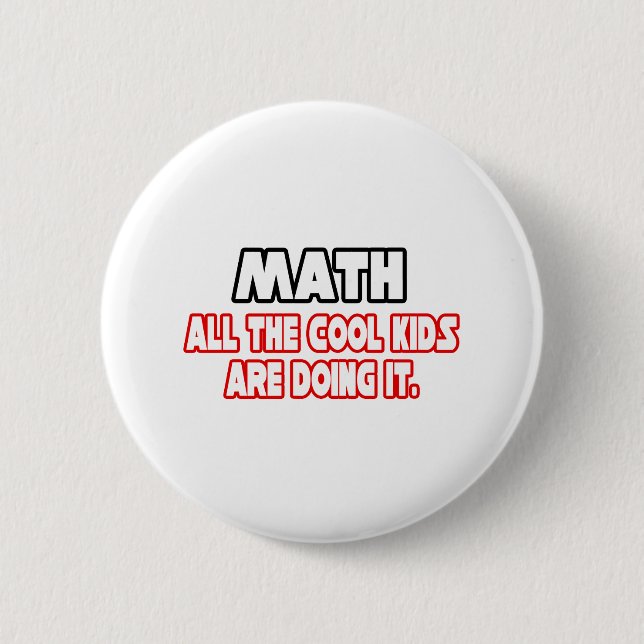 Math...Cool Kids 2 Inch Round Button (Front)