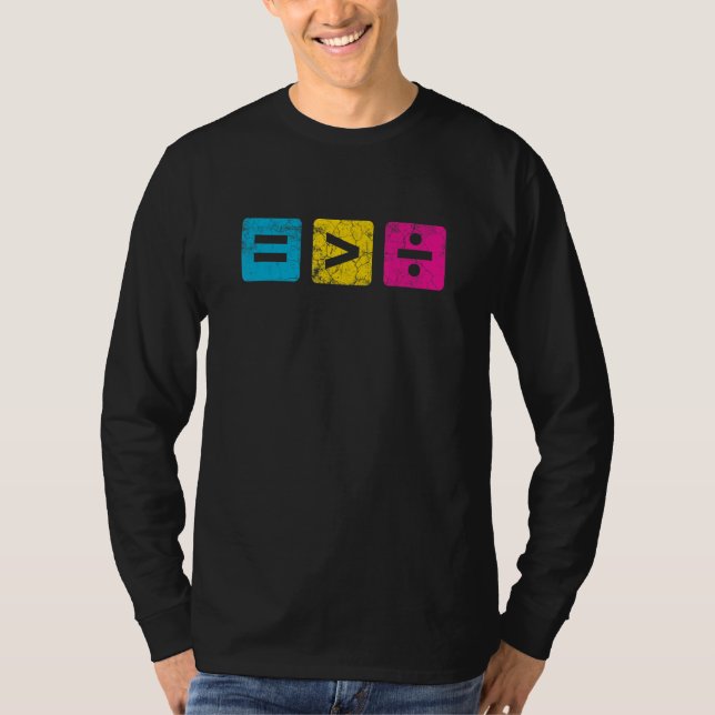 Math Equality Sign Greater Than Division Sign Soci T-Shirt (Front)