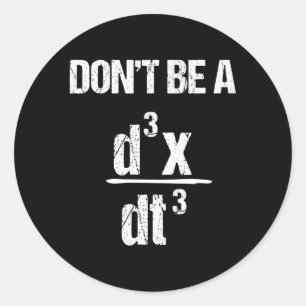 Math Equation Physics Joke Classic Round Sticker