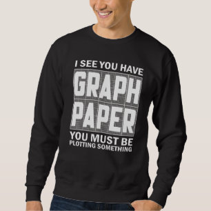 Math For Men Women Mathematics Student Math Sweatshirt