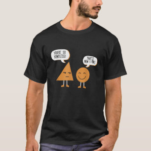 Math Funny Figures And Shapes You re So Pointless  T-Shirt