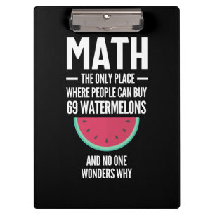 Math. Funny Math Sarcasm Quote Gift Clipboard