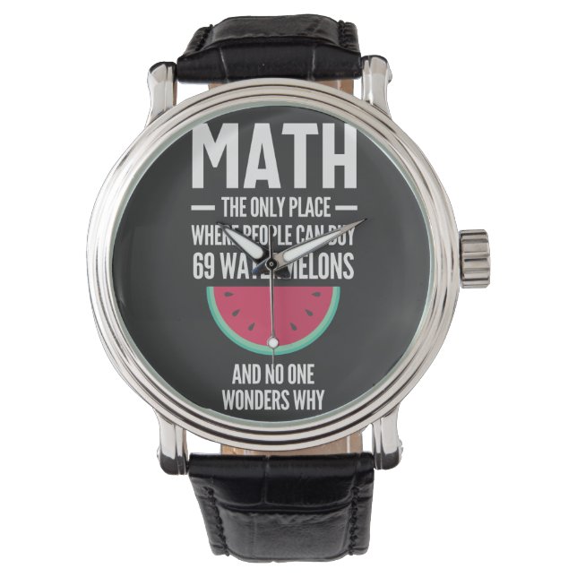 Math. Funny Math Sarcasm Quote Gift Watch (Front)