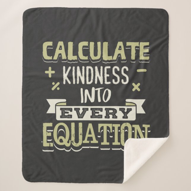 Math Gag Calculate Kindness into Every Equation Sherpa Blanket (Front)
