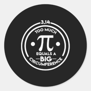 Math Geek Pi Day Large Circumference  Classic Round Sticker
