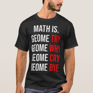 Math geometry for students Funny horse sayings dre T-Shirt