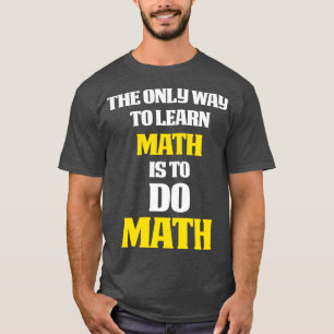 Math Gifts Math themed gift Do math T-Shirt