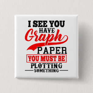 Math Graph paper plotting something Pun Teacher 2 Inch Square Button