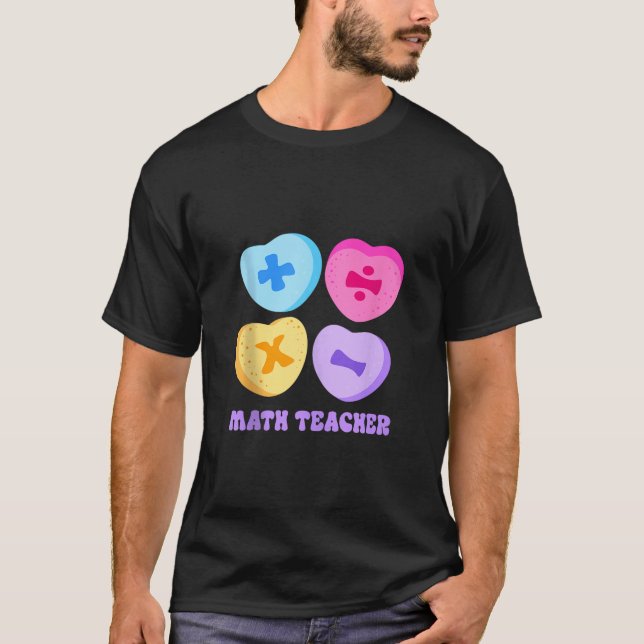 Math Hearts Candy Valentines Day Funny Math Teache T-Shirt (Front)