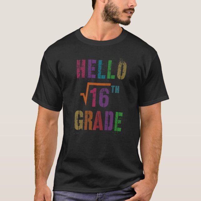 Math Hello 4th Grade Square Root 16 Stud Teacher S T-Shirt (Front)