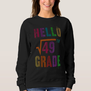 Math Hello 7th Grade Square Root 49 Stud Teacher S Sweatshirt