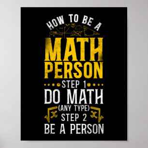 Math How To Be A Math Person Step 1 Do Math (Any Poster