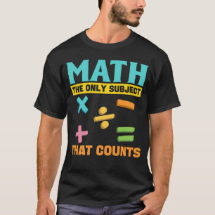Math Humor Mathematician Nerd T-Shirt