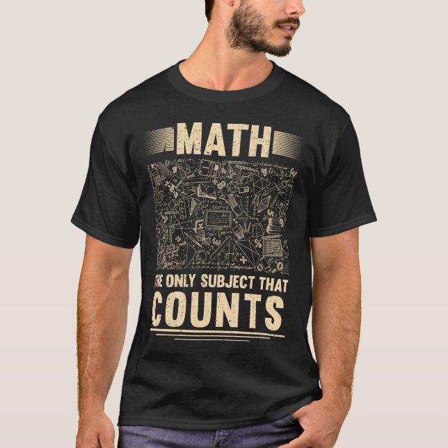 Math Humour Funny Mathematician Joke T-Shirt (Front)