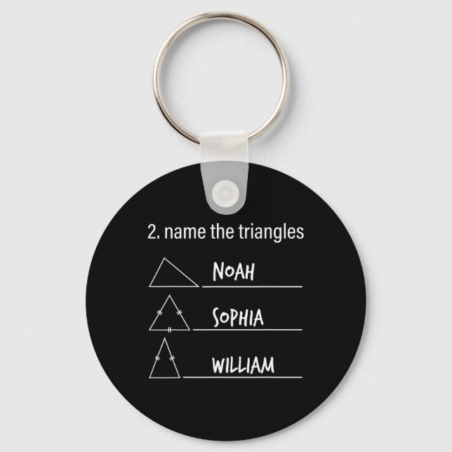 Math Humour Funny Name The Triangles Noah Sophia W Keychain (Front)