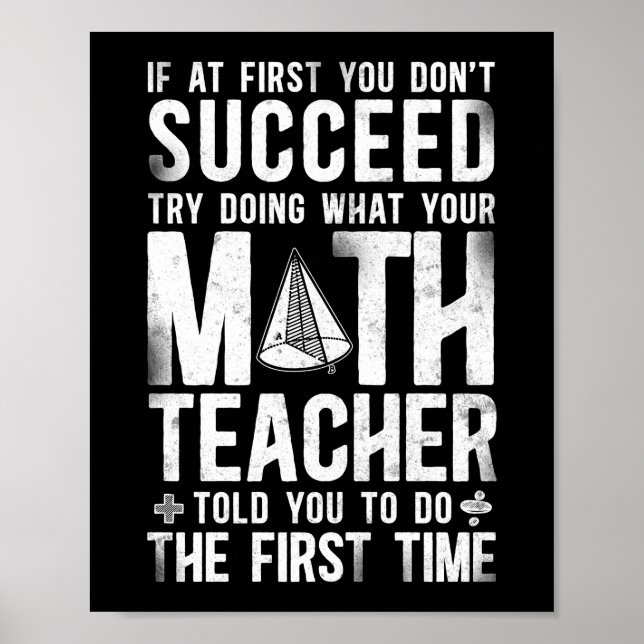 Math If At First You Don'T Succeed Try Doing What Poster (Front)