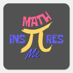 Math Inspires Me Happy National Pi Day  Square Sticker