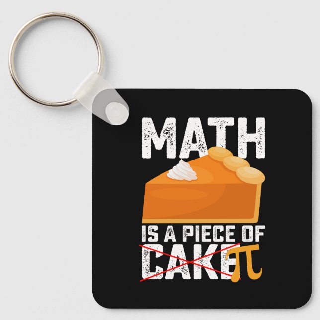 Math Is A Piece Of Cake Pi Day Funny Keychain (Front)