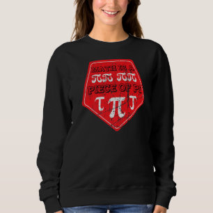 Math is a Piece of Pi Day 3 14 March 14th Math Tea Sweatshirt