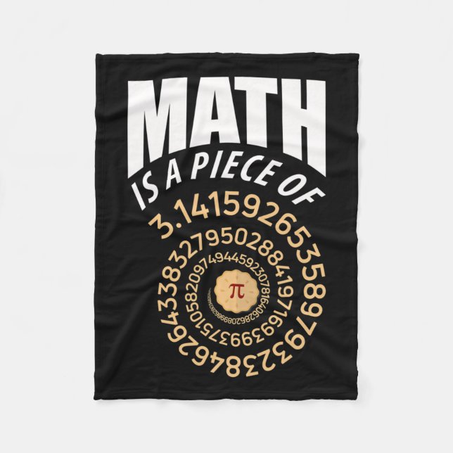 Math Is A Piece Of Pi Pie 3.14 Repeating Numbers S Fleece Blanket (Front)