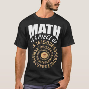 Math Is A Piece Of Pi Pie 3 14 Repeating Numbers S T-Shirt