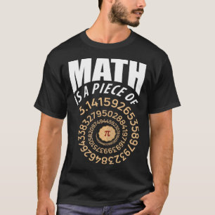 Math Is A Piece Of Pi Pie 3 14 Repeating Numbers S T-Shirt