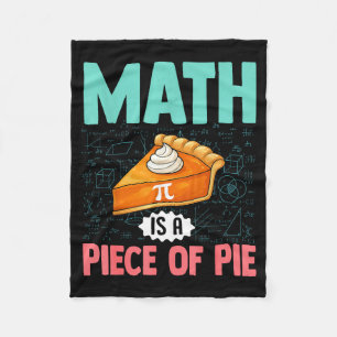 Math Is A Piece Of Pie Funny Pi Day Math Lover Tea Fleece Blanket