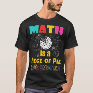 Math Is A Piece Of Pie Math Pi Day Kids T-Shirt