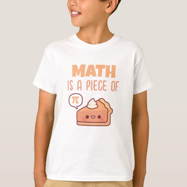 Math Is A Piece Of Pie Pi Pun Funny T-Shirt (Front)
