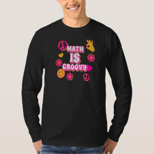 Math Is Groovy Cute Retro Math Teacher T-Shirt