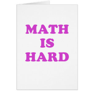 Math is Hard