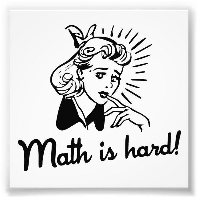 Math is Hard Photo Print (Front)