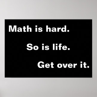 Math is hard poster