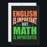 Math Is Importanter Teacher Mathematic Maths Invitation<br><div class="desc">This graphic idea is for math lovers. This funny graphic / quote clothing makes all math teachers happy.</div>